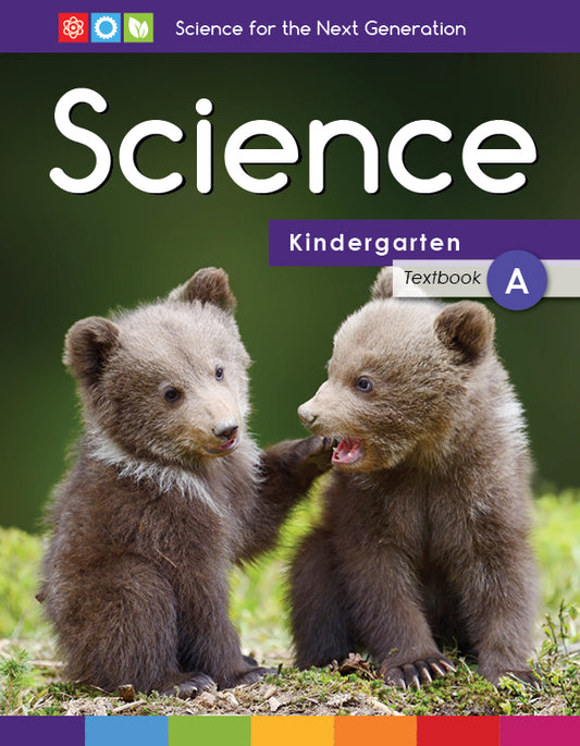 Next Generation Science Textbook – Grade K, Book A